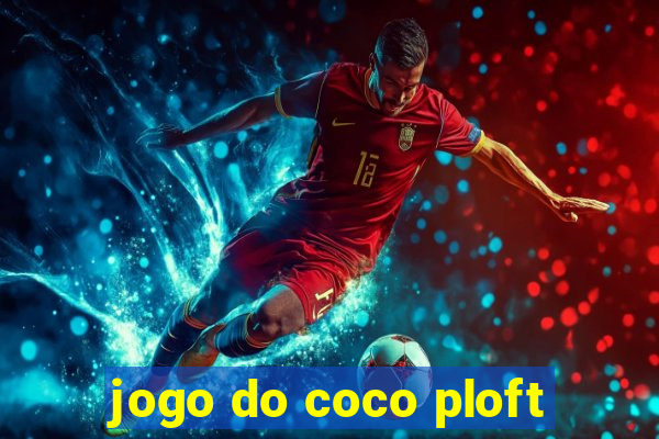 jogo do coco ploft